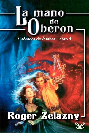 [The Chronicles of Amber 04] • La Mano De Oberon